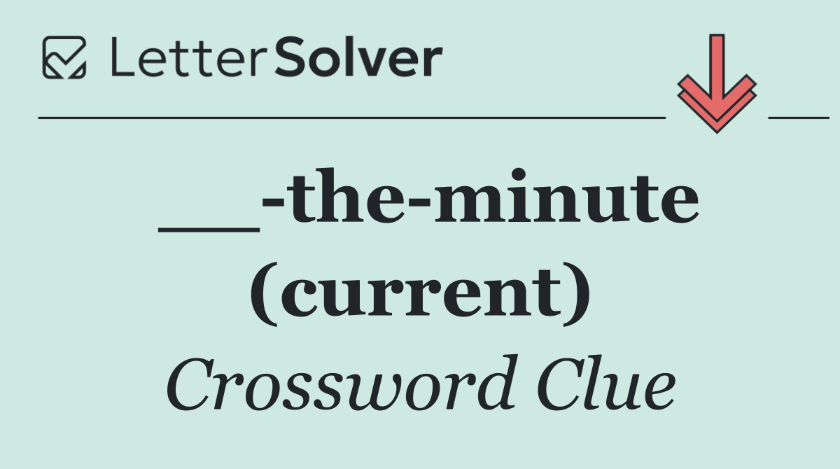 __ the minute (current)