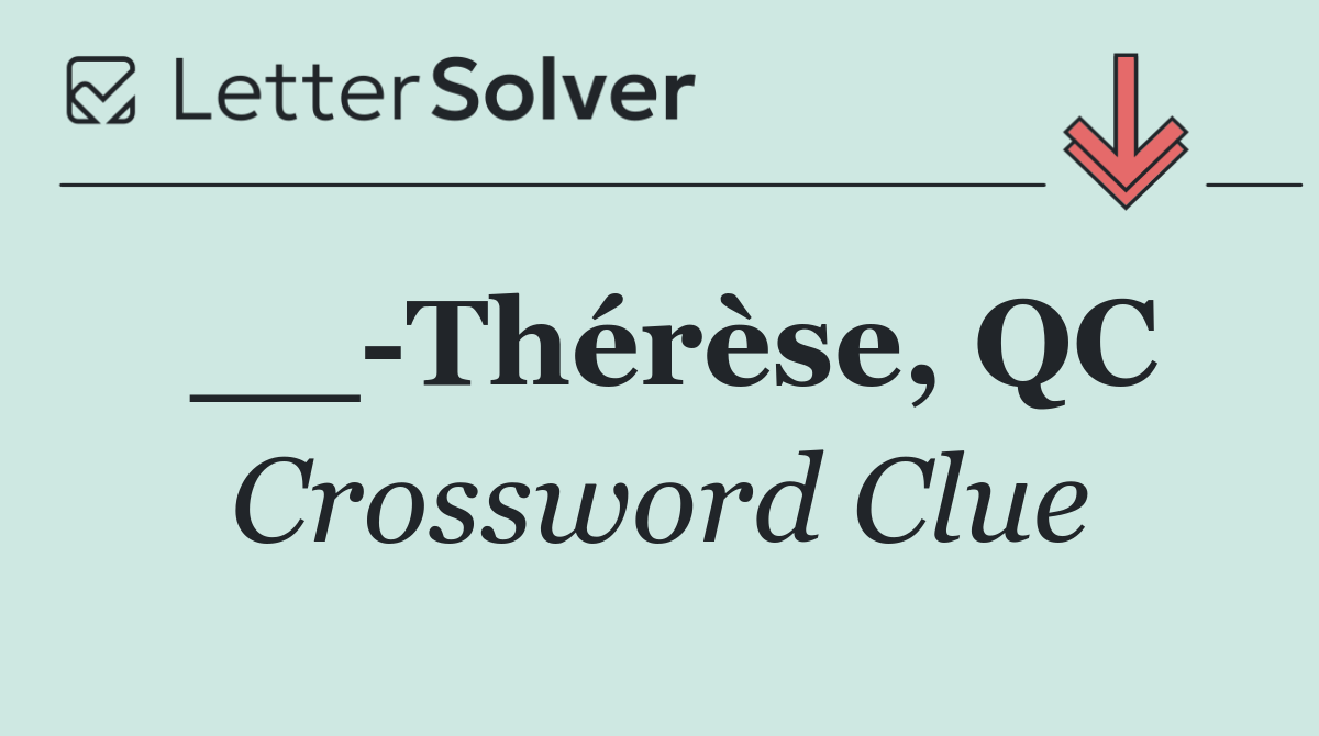 __ Thérèse, QC