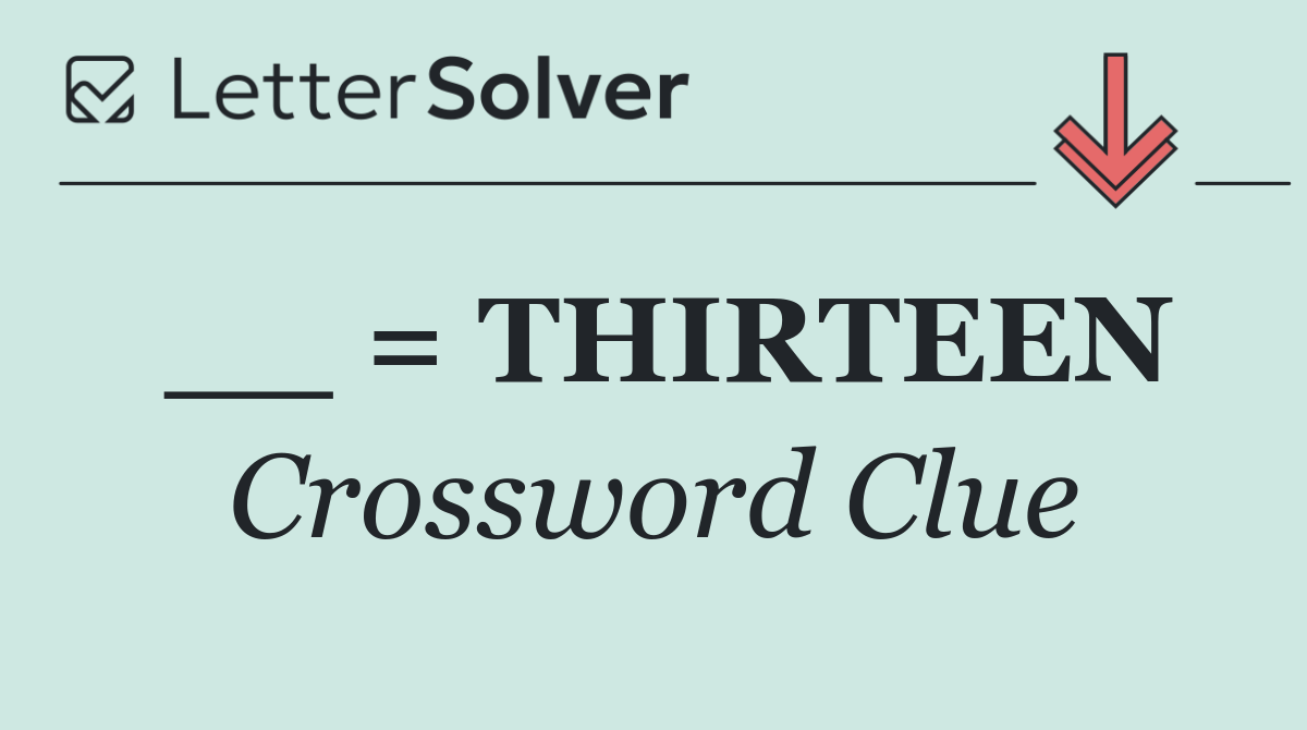 __ = THIRTEEN