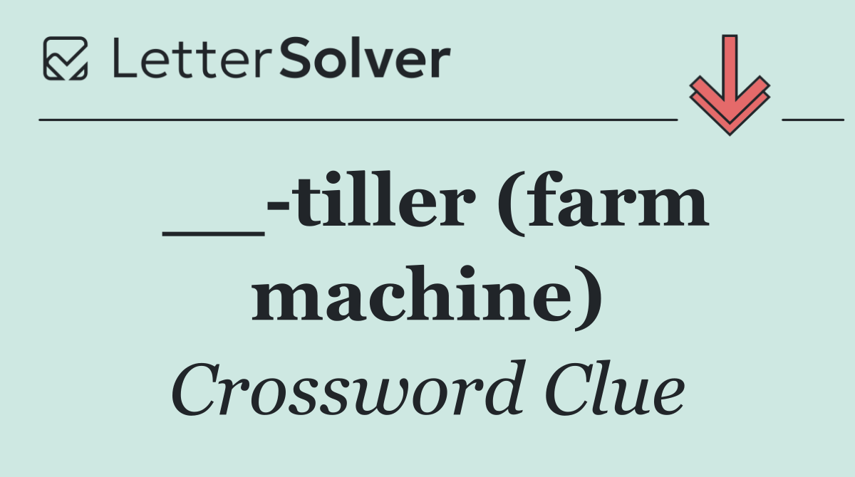 __ tiller (farm machine)