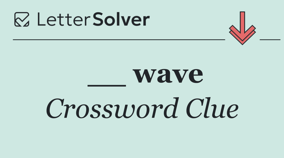__ wave
