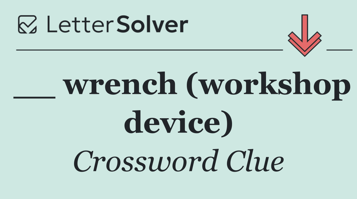 __ wrench (workshop device)