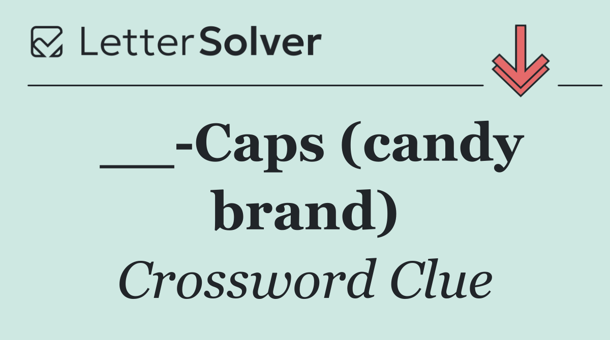 __ Caps (candy brand)