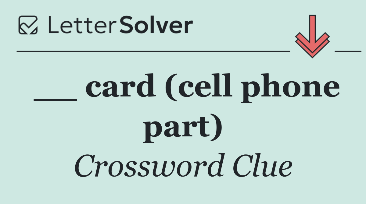 __ card (cell phone part)