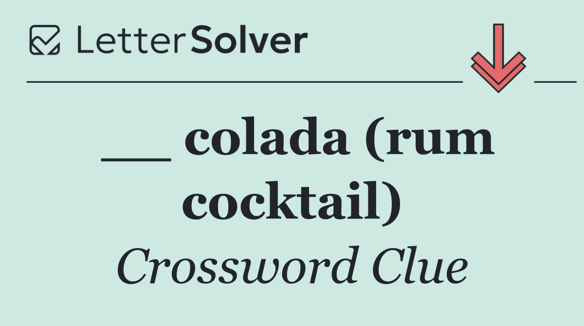 __ colada (rum cocktail)