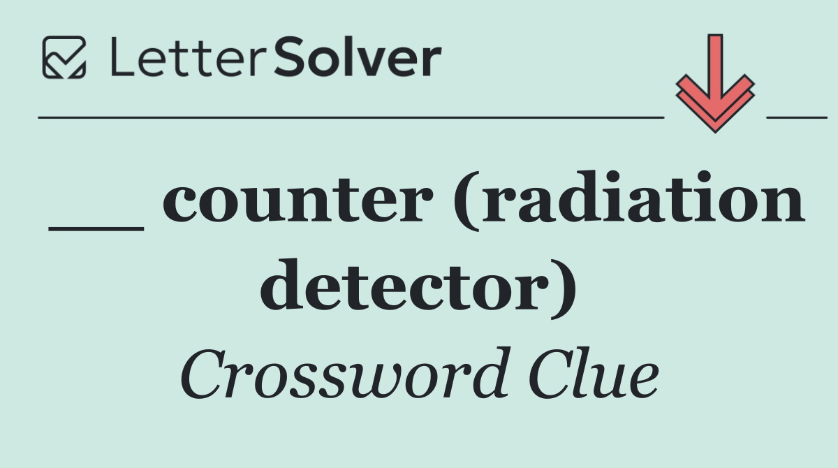 __ counter (radiation detector)