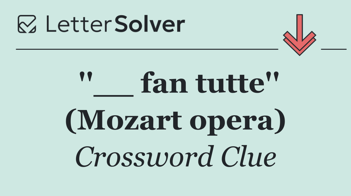 ''__ fan tutte'' (Mozart opera)