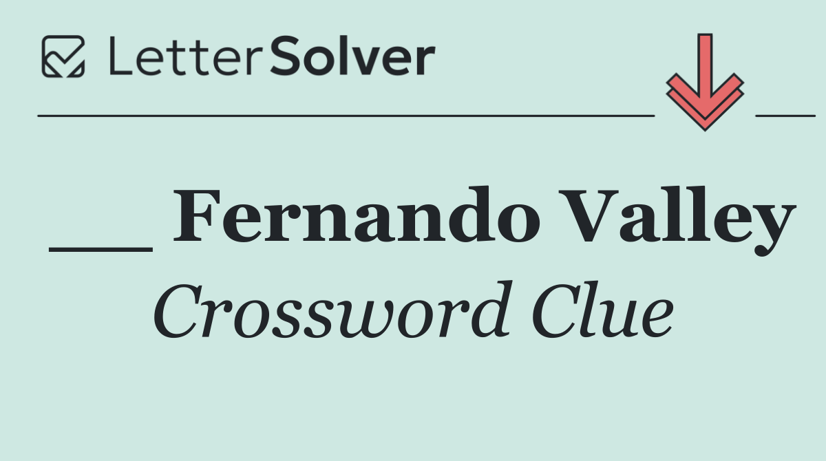 __ Fernando Valley