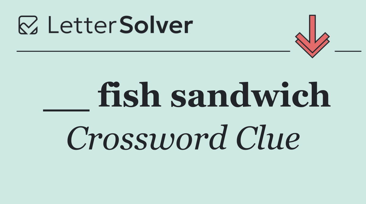 __ fish sandwich