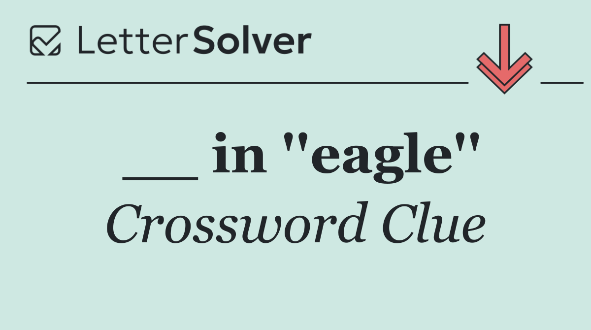 __ in ''eagle''