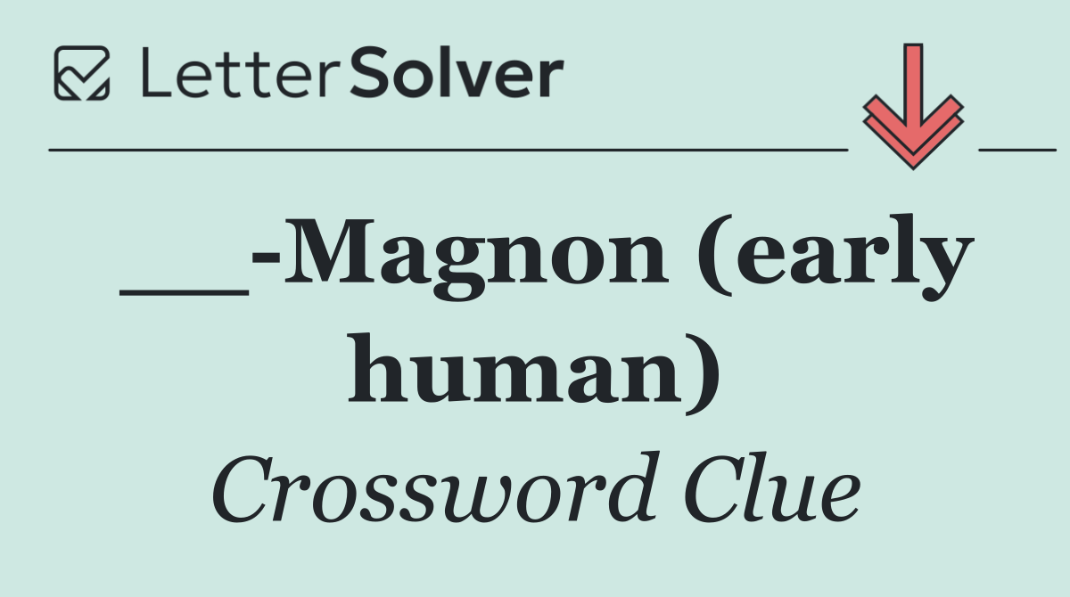 __ Magnon (early human)