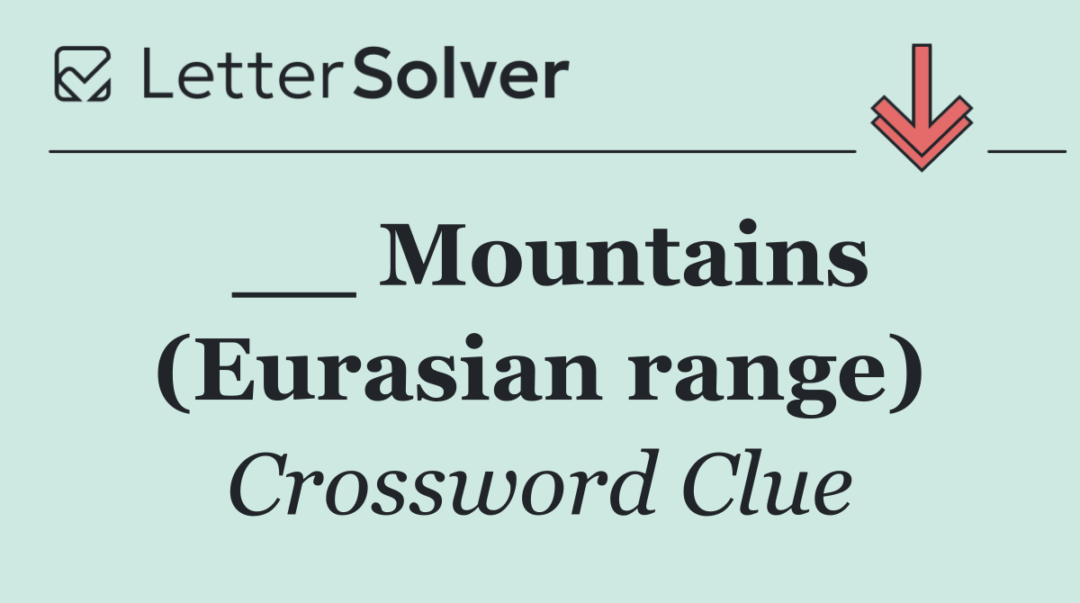 __ Mountains (Eurasian range)