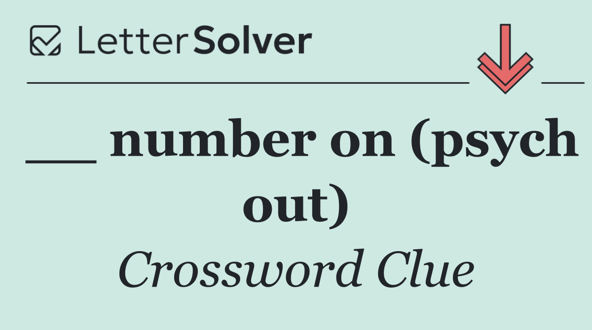 __ number on (psych out)