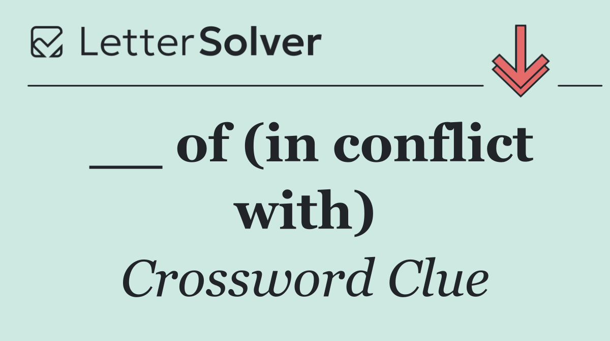 __ of (in conflict with)