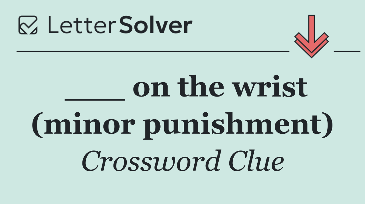 ___ on the wrist (minor punishment)