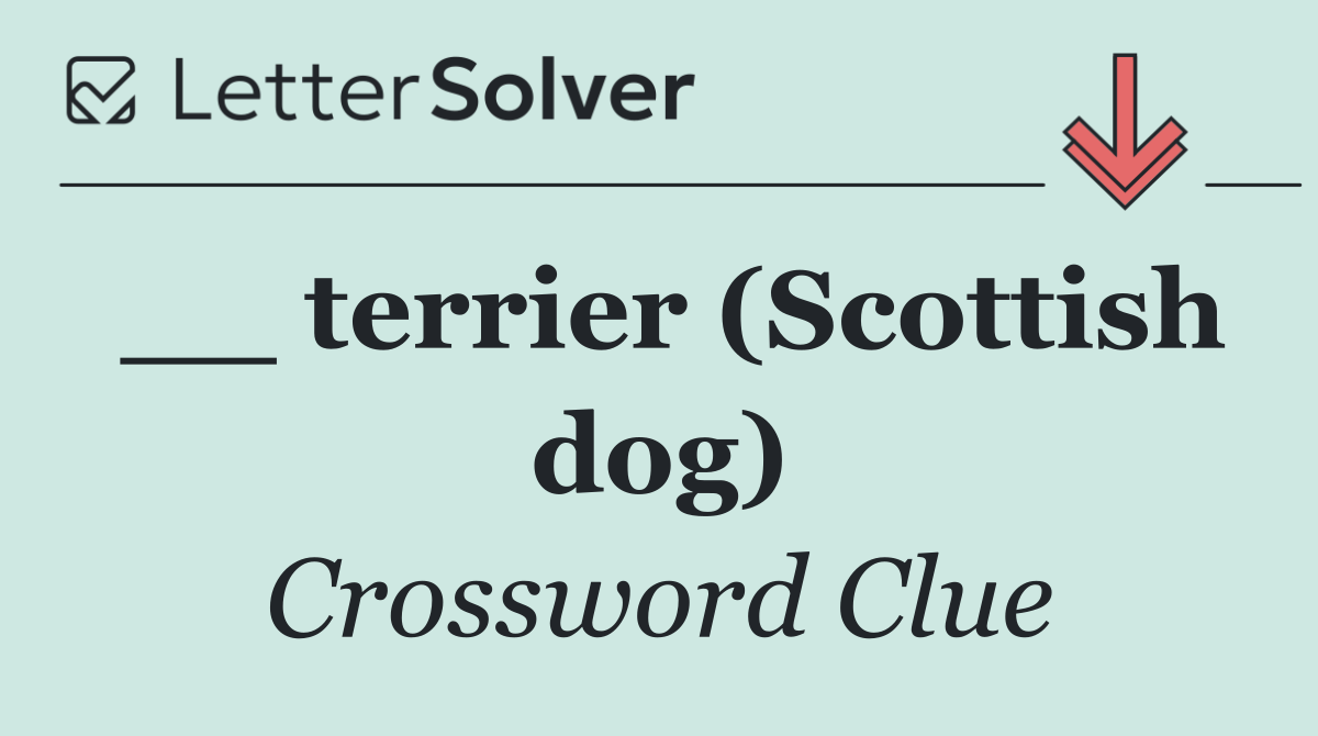 __ terrier (Scottish dog)