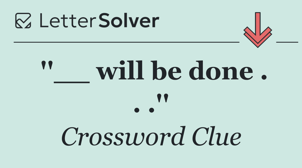 ''__ will be done . . .''