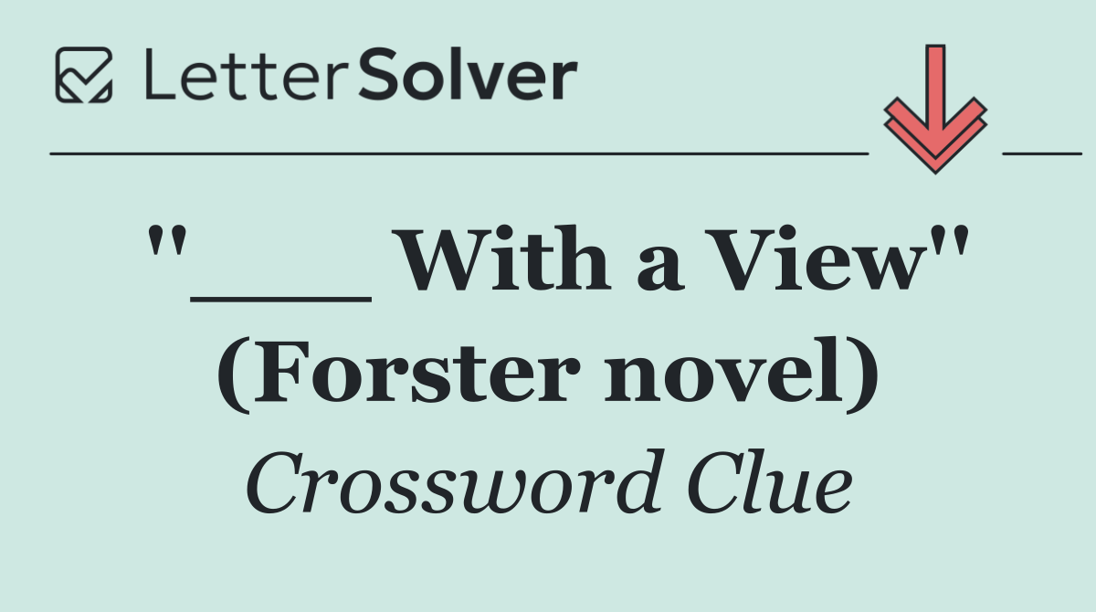 ''___ With a View'' (Forster novel)