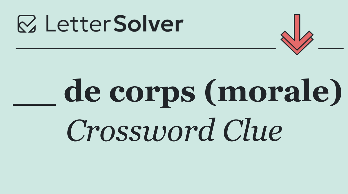__ de corps (morale)