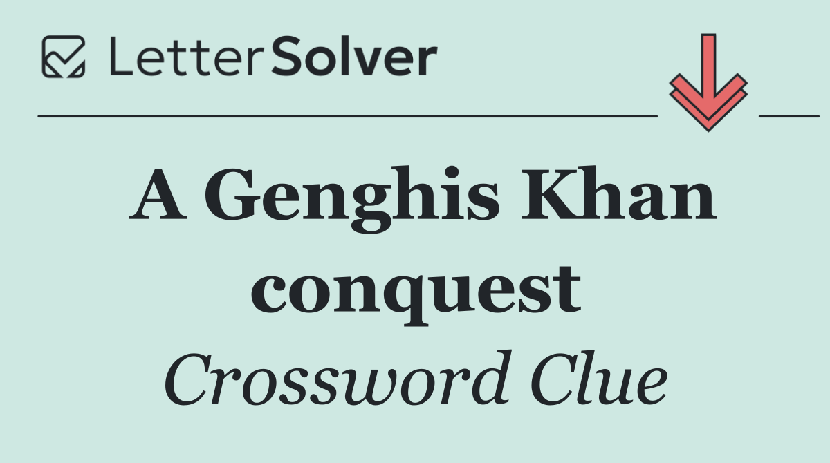 A Genghis Khan conquest
