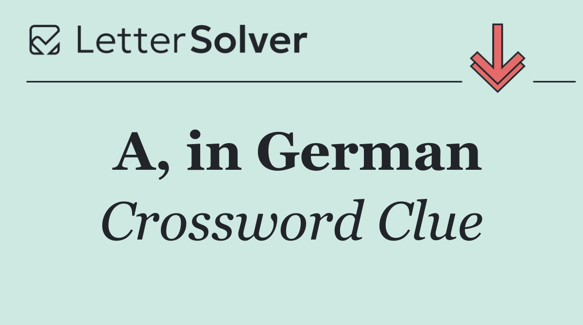 A, in German