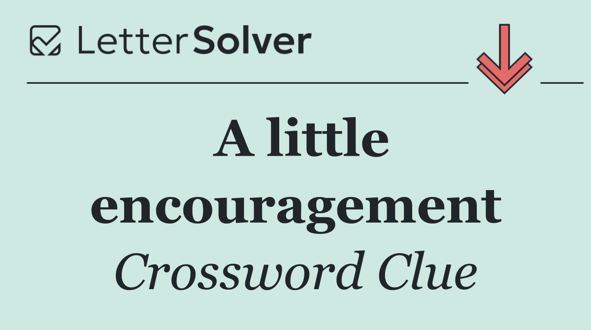 A little encouragement