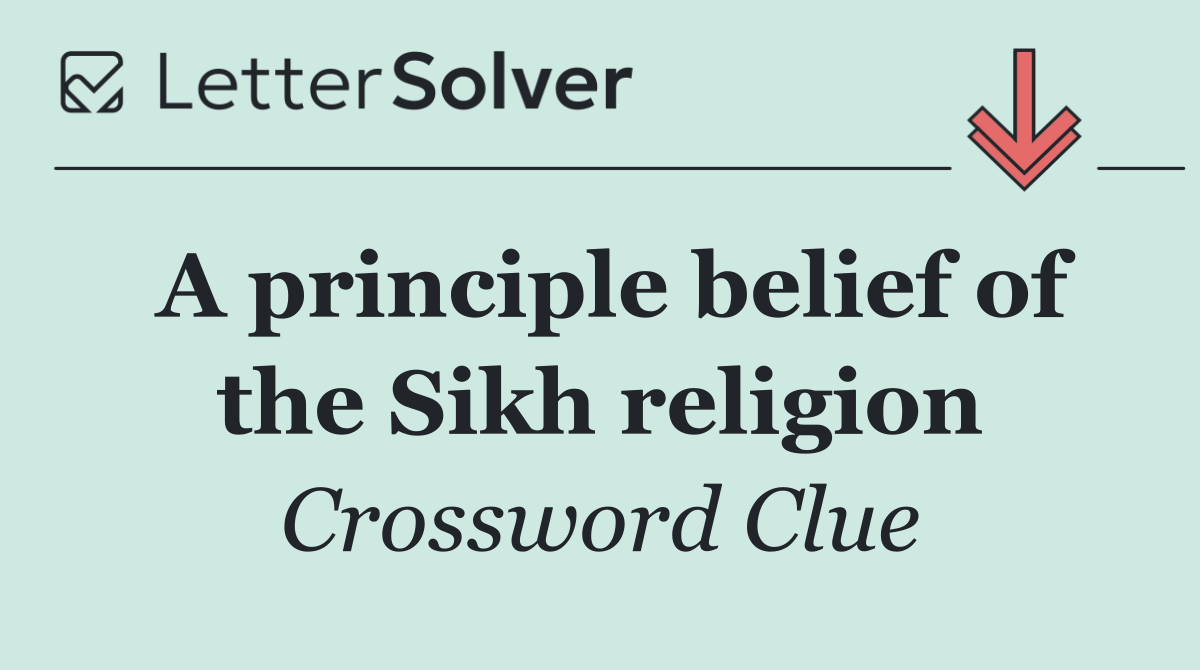 A principle belief of the Sikh religion