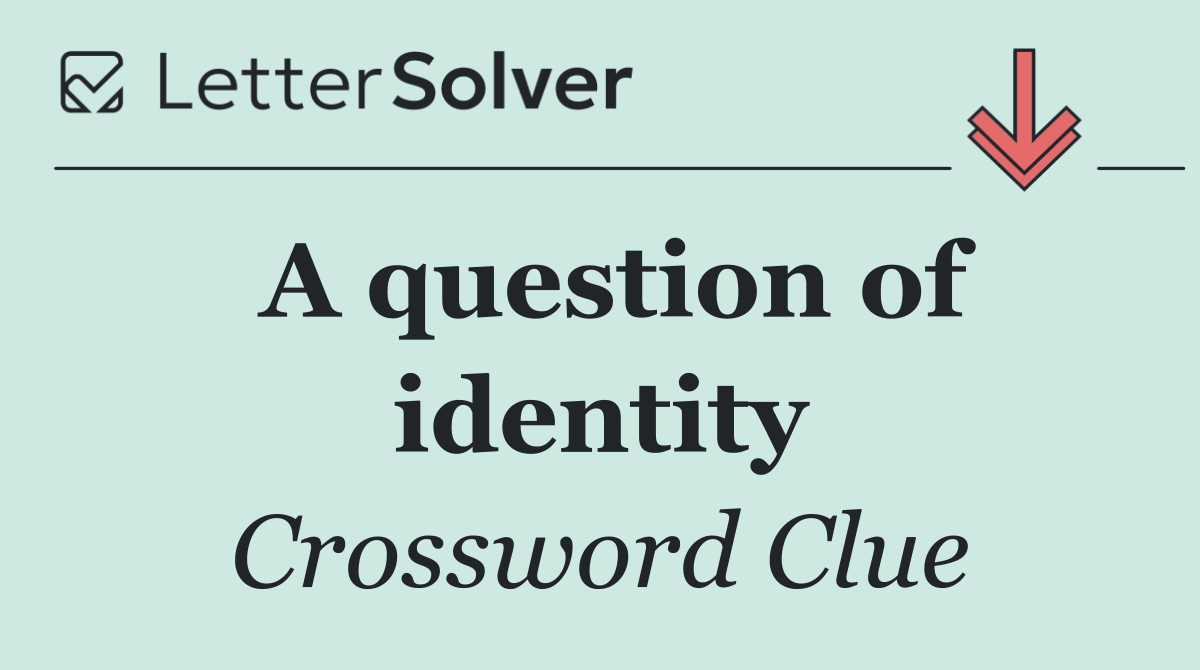 A question of identity