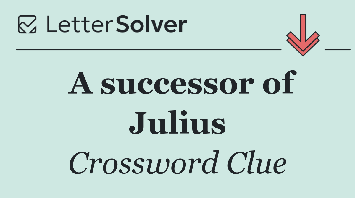 A successor of Julius