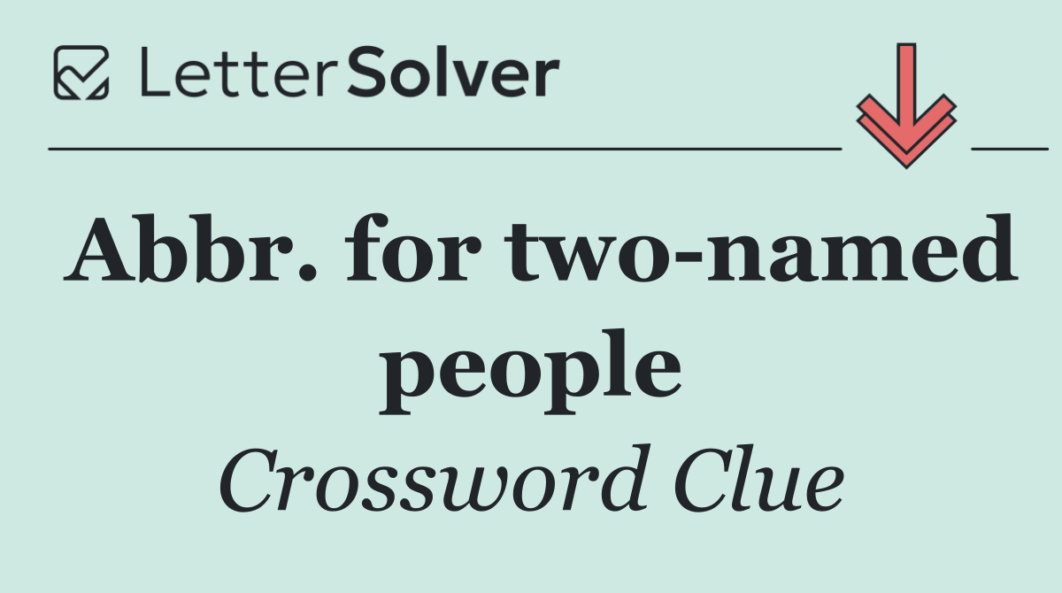 Abbr. for two named people