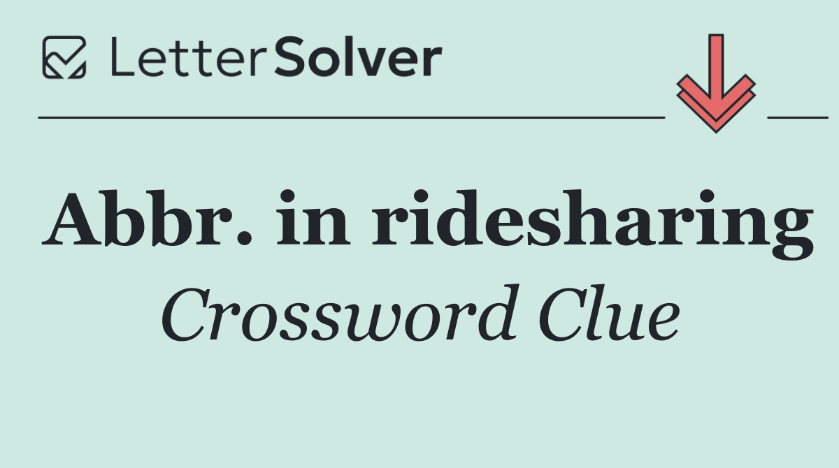 Abbr. in ridesharing