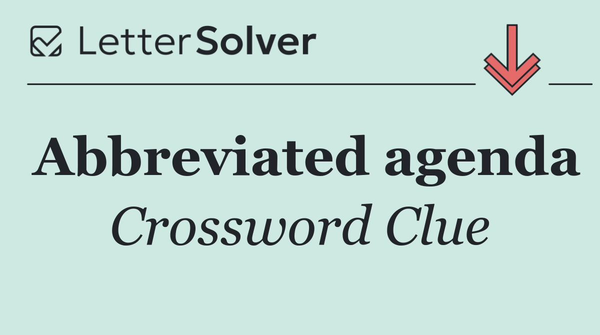 Abbreviated agenda