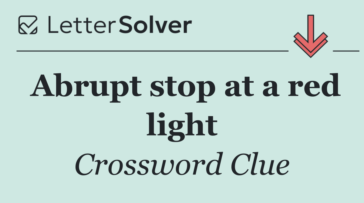 Abrupt stop at a red light