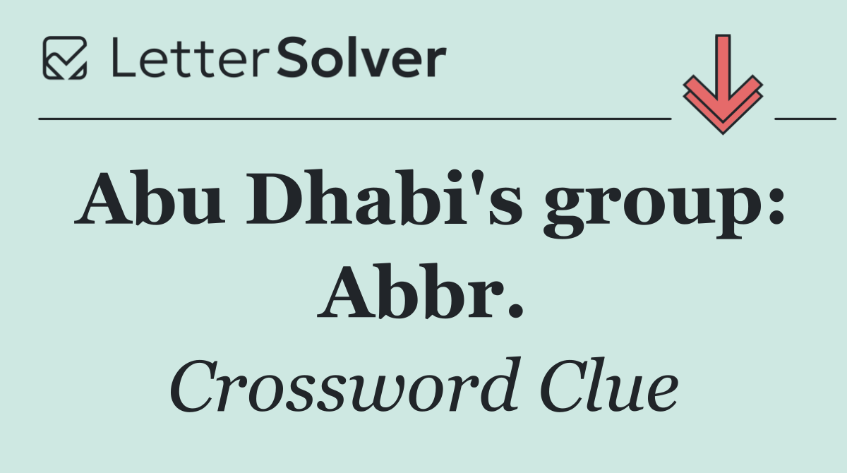 Abu Dhabi's group: Abbr.
