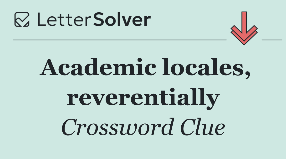 Academic locales, reverentially