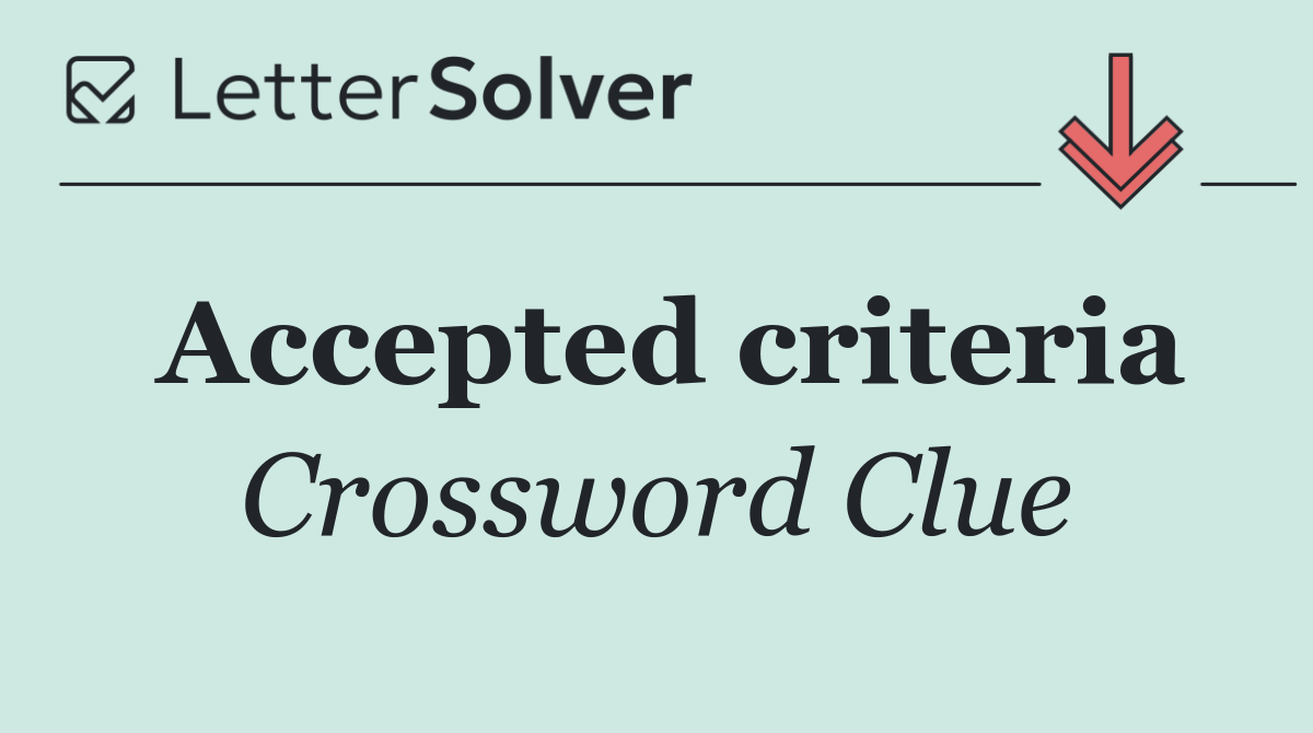 Accepted criteria