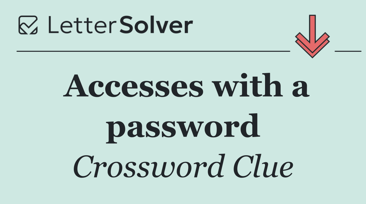 Accesses with a password