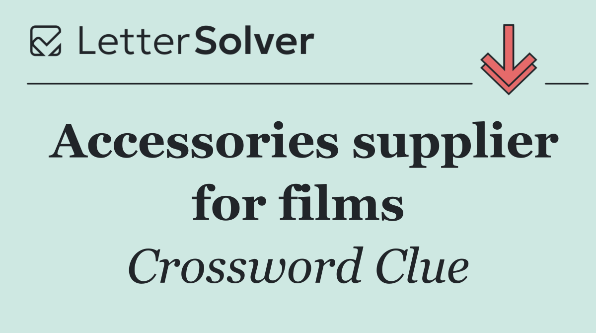 Accessories supplier for films