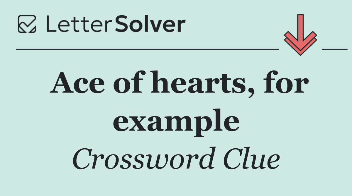 Ace of hearts, for example