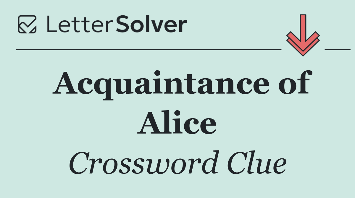 Acquaintance of Alice