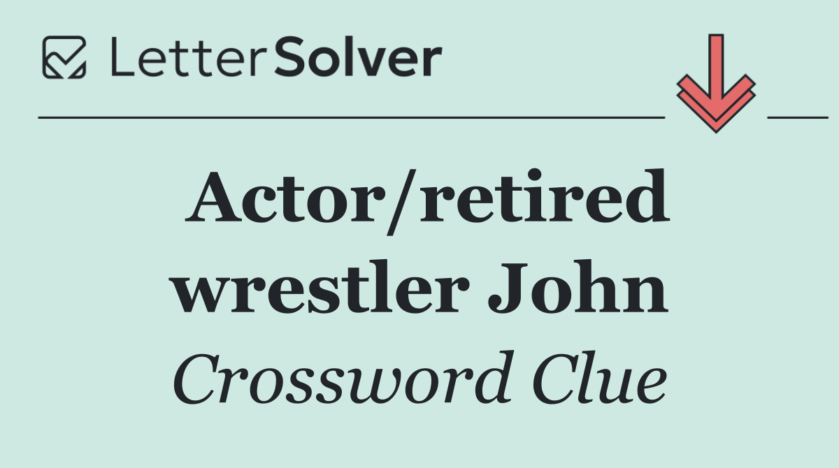 Actor/retired wrestler John