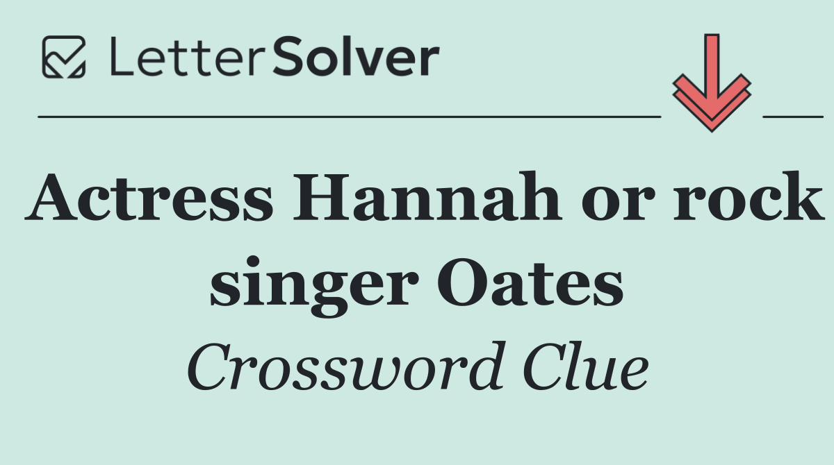 Actress Hannah or rock singer Oates