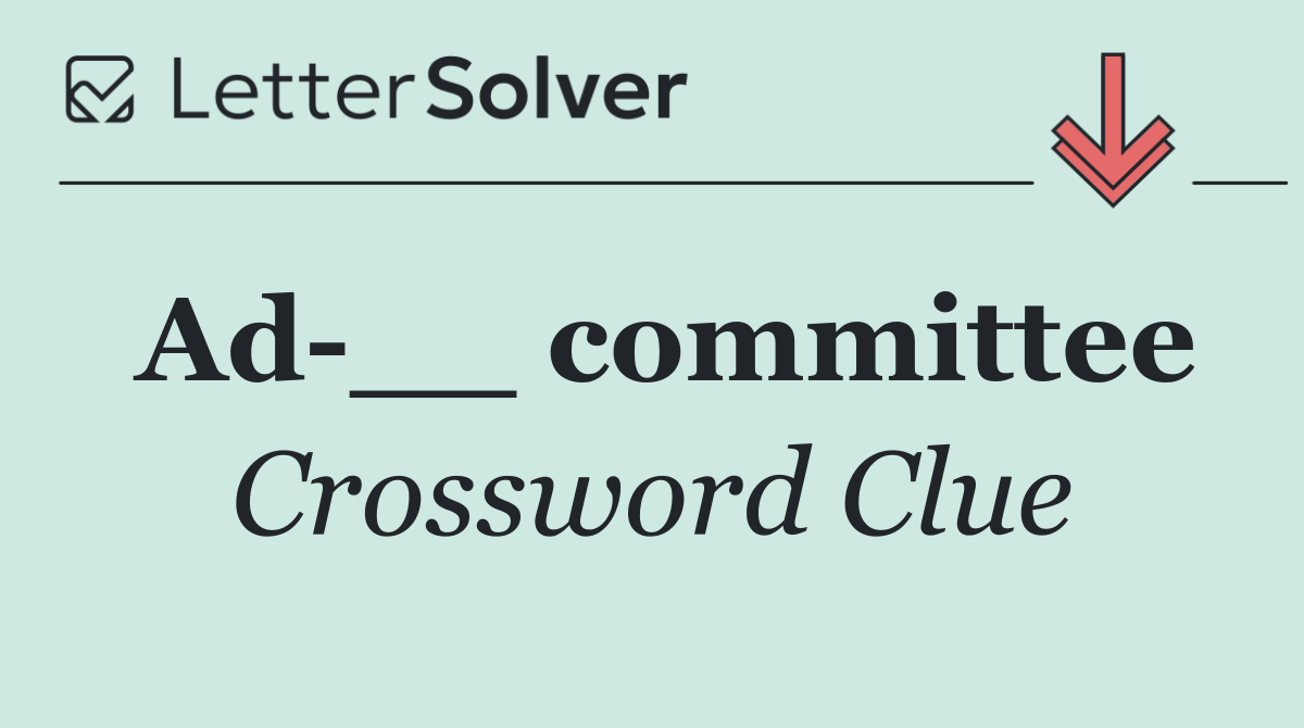 Ad __ committee