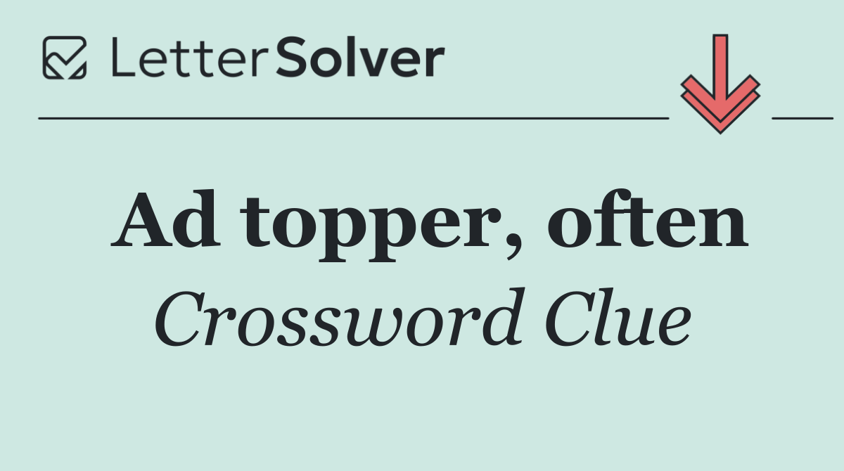Ad topper, often