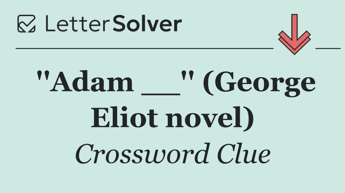 ''Adam __'' (George Eliot novel)