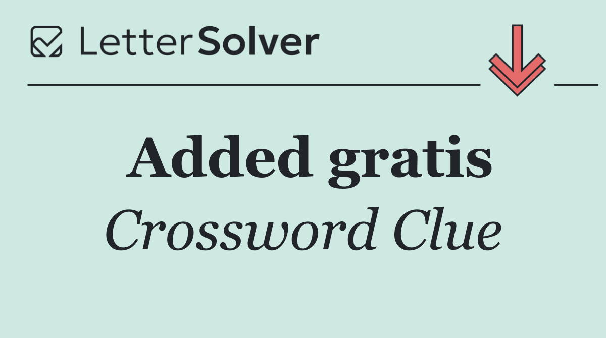 Added gratis