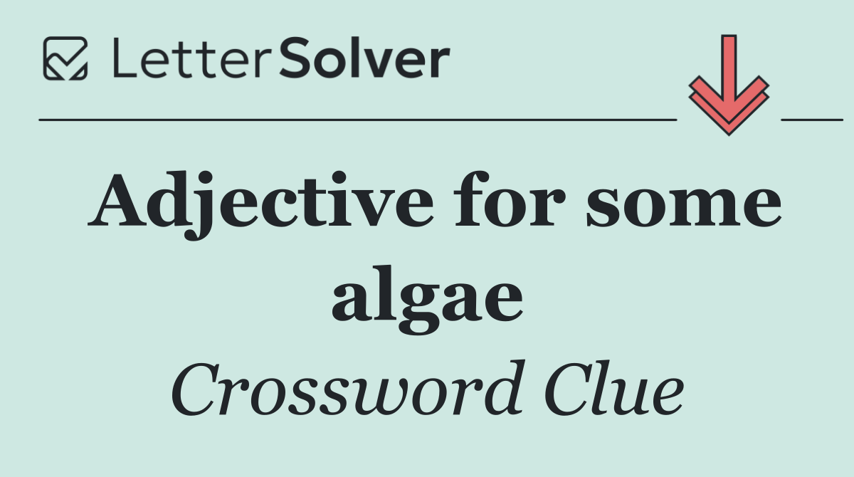 Adjective for some algae