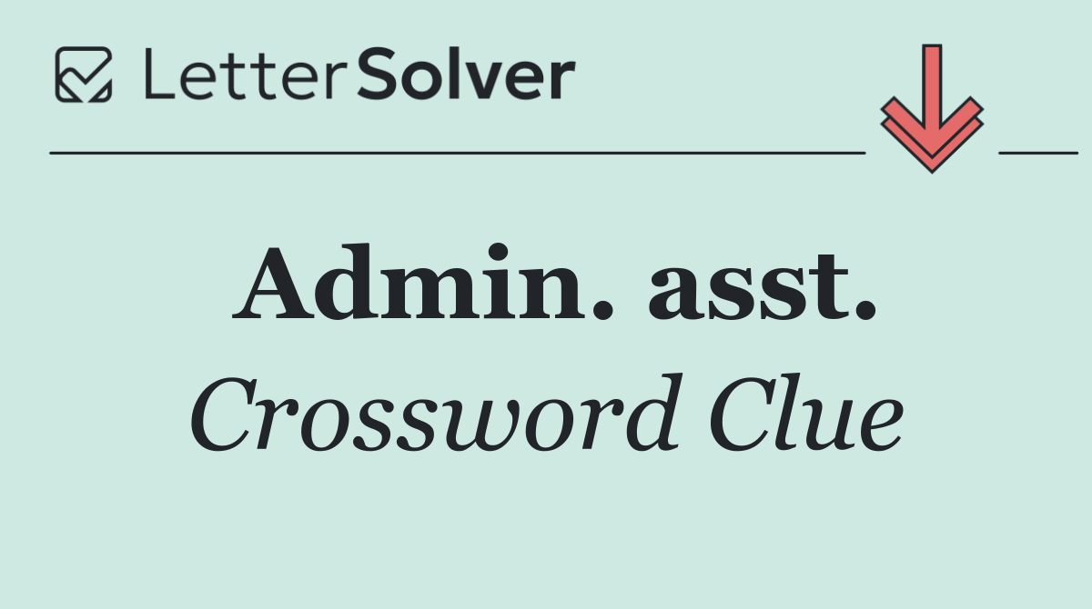 Admin. asst.