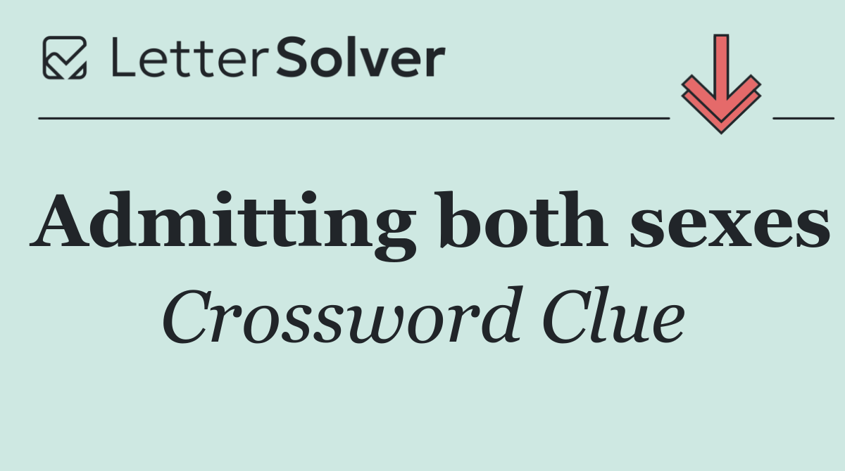 Admitting both sexes