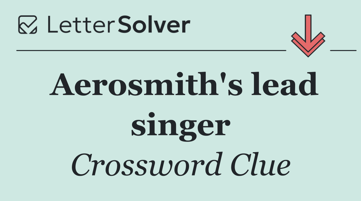 Aerosmith's lead singer